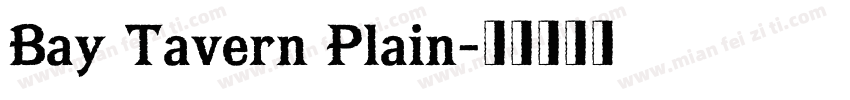 Bay Tavern Plain字体转换